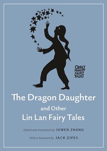 Beispielbild fr The Dragon Daughter and Other Lin Lan Fairy Tales zum Verkauf von Blackwell's