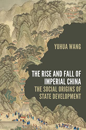 Stock image for The Rise and Fall of Imperial China: The Social Origins of State Development (Princeton Studies in Contemporary China, 13) for sale by SecondSale