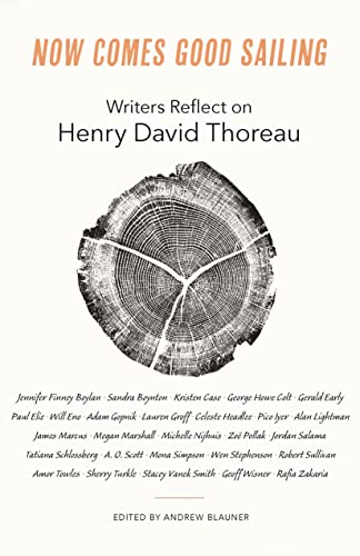Beispielbild fr Now Comes Good Sailing: Writers Reflect on Henry David Thoreau zum Verkauf von BooksRun