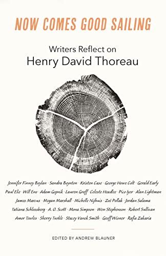 Stock image for Now Comes Good Sailing: Writers Reflect on Henry David Thoreau for sale by Lakeside Books