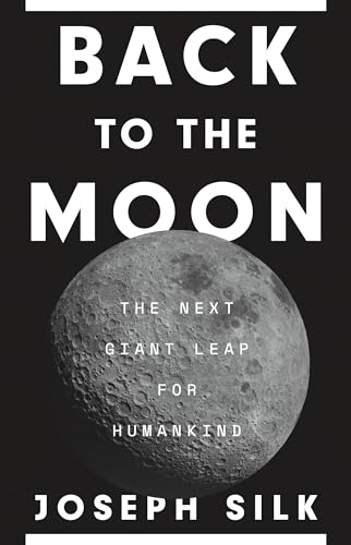 Beispielbild fr Back to the Moon: The Next Giant Leap for Humankind zum Verkauf von ThriftBooks-Atlanta