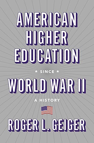 Beispielbild fr American Higher Education since World War II: A History (The William G. Bowen Series, 115) zum Verkauf von HPB Inc.