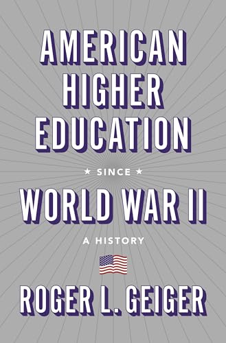 Stock image for American Higher Education since World War II: A History (The William G. Bowen Series, 115) for sale by HPB Inc.