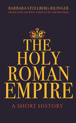 9780691217314: The Holy Roman Empire: A Short History