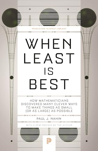 Beispielbild fr When Least Is Best: How Mathematicians Discovered Many Clever Ways to Make Things as Small (or as Large) as Possible (Princeton Science Library, 114) zum Verkauf von BooksRun