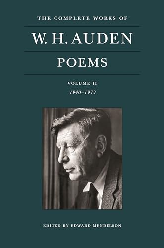 Stock image for The Complete Works of W. H. Auden: Poems, Volume II: 1940  1973 (The Complete Works of W. H. Auden, 2) for sale by Dream Books Co.