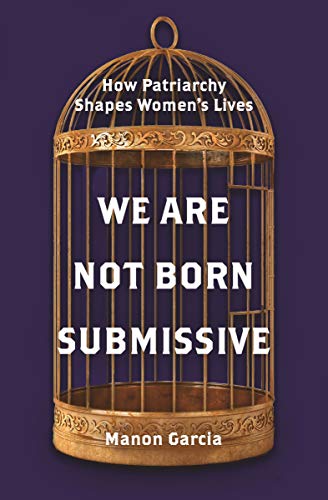 Stock image for We Are Not Born Submissive for sale by Blackwell's