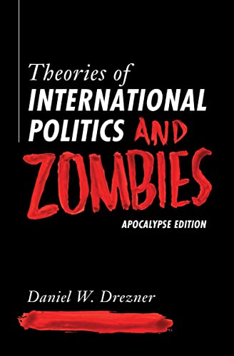 Beispielbild fr Theories of International Politics and Zombies: Apocalypse Edition zum Verkauf von BooksRun