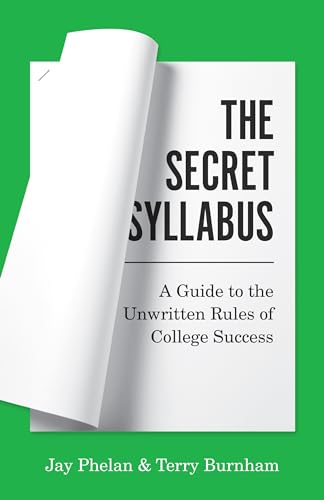 Imagen de archivo de The Secret Syllabus: A Guide to the Unwritten Rules of College Success (Skills for Scholars) a la venta por Goodwill Southern California