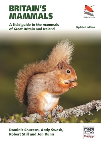 Stock image for Britain's Mammals Updated Edition: A Field Guide to the Mammals of Great Britain and Ireland (WILDGuides, 81) for sale by Lakeside Books