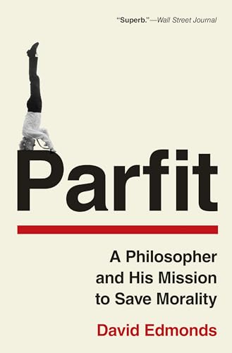9780691225241: Parfit: A Philosopher and His Mission to Save Morality