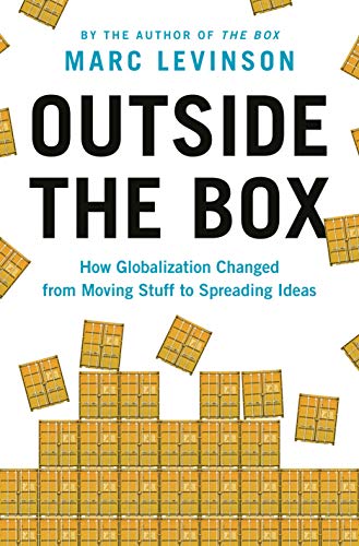 9780691227092: Outside the Box: How Globalization Changed from Moving Stuff to Spreading Ideas