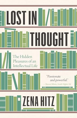 Beispielbild fr Lost in Thought: The Hidden Pleasures of an Intellectual Life zum Verkauf von BooksRun