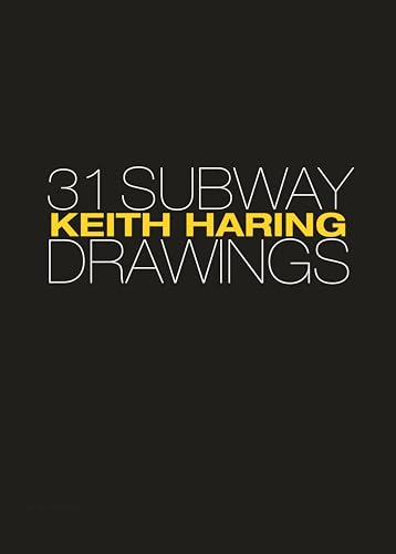 Imagen de archivo de Keith Haring: 31 Subway Drawings a la venta por SecondSale