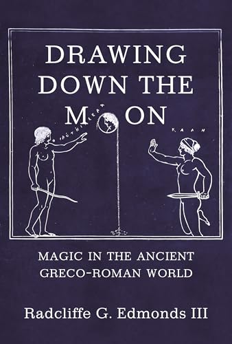 9780691230214: Drawing Down the Moon: Magic in the Ancient Greco-Roman World
