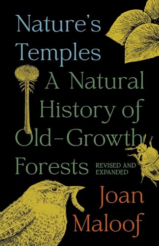 Beispielbild fr Natures Temples: A Natural History of Old-Growth Forests Revised and Expanded zum Verkauf von Red's Corner LLC