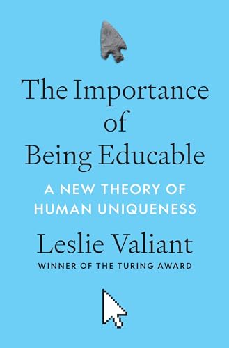 Imagen de archivo de The Importance of Being Educable: A New Theory of Human Uniqueness a la venta por HPB-Movies