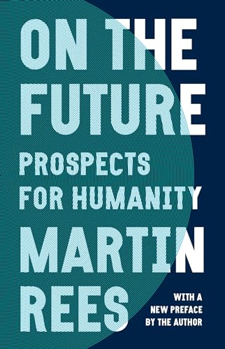 9780691231068: On the Future: Prospects for Humanity