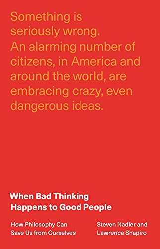 9780691232942: When Bad Thinking Happens to Good People: How Philosophy Can Save Us from Ourselves