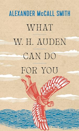 9780691234533: What W. H. Auden Can Do for You