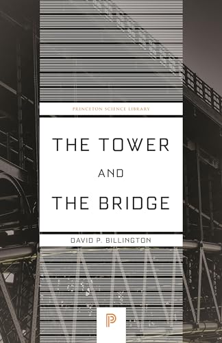 Imagen de archivo de The Tower and the Bridge: The New Art of Structural Engineering a la venta por ThriftBooks-Dallas