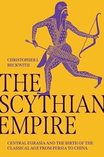  Christopher I. Beckwith, The Scythian Empire