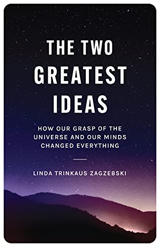 Stock image for The Two Greatest Ideas: How Our Grasp of the Universe and Our Minds Changed Everything (Soochow University Lectures in Philosophy, 1) for sale by Books Unplugged