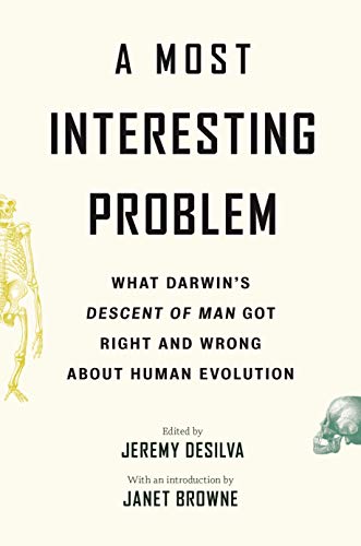 9780691242064: A Most Interesting Problem: What Darwin’s Descent of Man Got Right and Wrong about Human Evolution