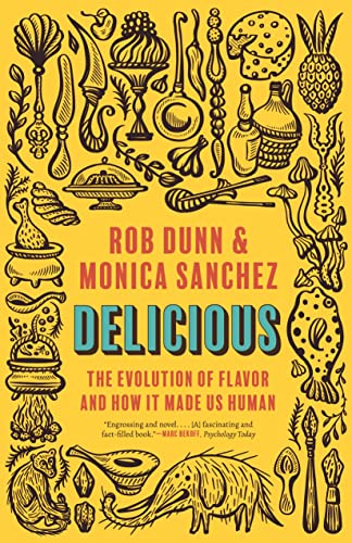 Stock image for Delicious : The Evolution of Flavor and How It Made Us Human for sale by Better World Books