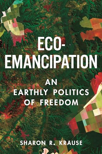 Stock image for Eco-Emancipation : An Earthly Politics of Freedom for sale by GreatBookPrices