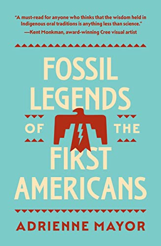 Imagen de archivo de Fossil Legends of the First Americans [Paperback] Mayor, Adrienne a la venta por Lakeside Books