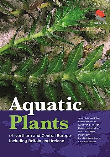 Stock image for Aquatic Plants of Northern and Central Europe including Britain and Ireland (WILDGuides, 118) for sale by Goodbooks Company