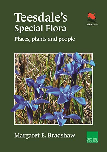 Stock image for Teesdale's Special Flora - Places, Plants and People for sale by PBShop.store UK