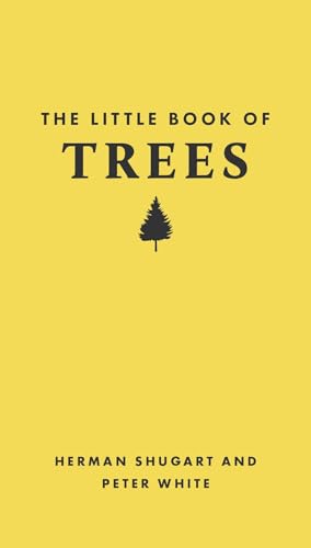 Stock image for The Little Book of Trees (The Little Book of Nature) [Hardcover] Shugart, Herman; White, Peter and Okay, Tugce for sale by Lakeside Books