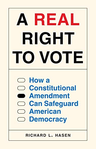 Beispielbild fr A Real Right to Vote: How a Constitutional Amendment Can Safeguard American Democracy zum Verkauf von BooksRun