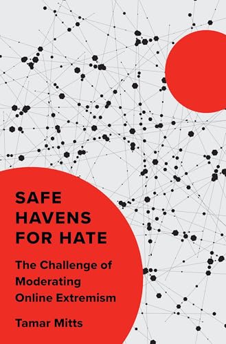 9780691258522: Safe Havens for Hate: The Challenge of Moderating Online Extremism