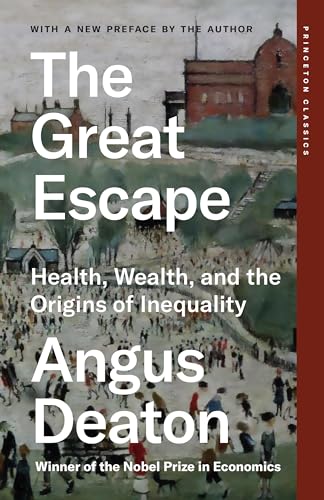 Imagen de archivo de The Great Escape: Health, Wealth, and the Origins of Inequality (Princeton Classics, 133) [Paperback] Deaton, Angus a la venta por Lakeside Books