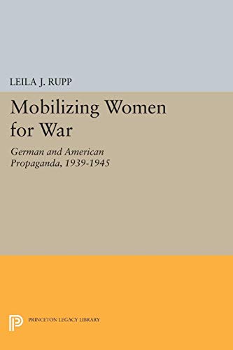 Imagen de archivo de Mobilizing Women for War - German and American Propaganda, 1939-1945 a la venta por PBShop.store US