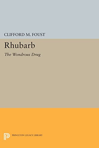 9780691600697: Rhubarb: The Wondrous Drug (Princeton Legacy Library)