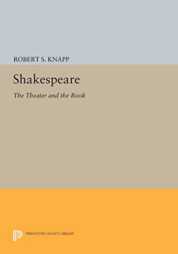 Beispielbild fr Shakespeare: The Theater and the Book (Princeton Legacy Library, 962) zum Verkauf von Lucky's Textbooks
