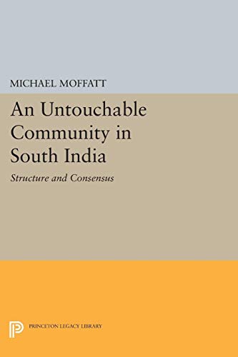 Stock image for An Untouchable Community in South India: Structure and Consensus (Princeton Legacy Library, 1375) for sale by Byrd Books