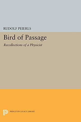 9780691602202: Bird of Passage: Recollections of a Physicist (Princeton Legacy Library, 55)