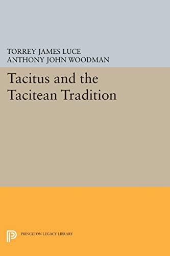 9780691602219: Tacitus and the Tacitean Tradition (Princeton Legacy Library): 252