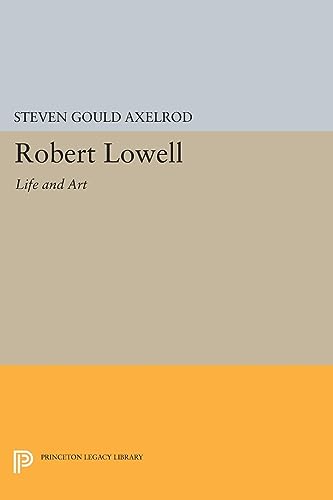 Stock image for Robert Lowell: Life and Art (Princeton Legacy Library, 1742) for sale by GF Books, Inc.