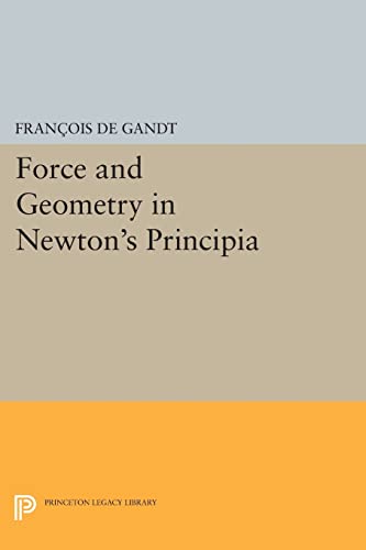 Beispielbild fr Force and Geometry in Newton's Principia zum Verkauf von Blackwell's