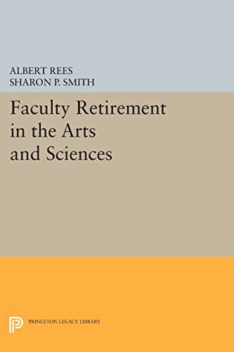 Imagen de archivo de Faculty Retirement in the Arts and Sciences a la venta por Kennys Bookstore