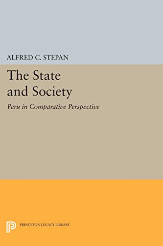 9780691602608: The State and Society: Peru in Comparative Perspective (Princeton Legacy Library)