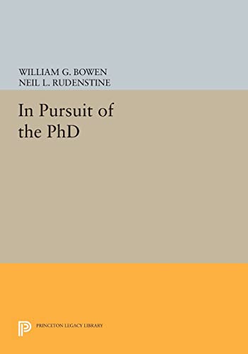 Stock image for In Pursuit of the PhD (The William G. Bowen Series) for sale by Buyback Express