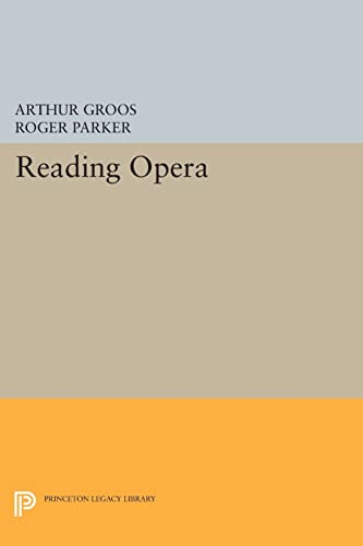 9780691602677: Reading Opera (Princeton Studies in Opera, 28)