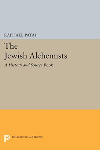 9780691603124: The Jewish Alchemists: A History and Source Book (Princeton Legacy Library)